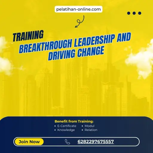 Pelatihan Breakthrough Leadership And Driving Change Surabaya