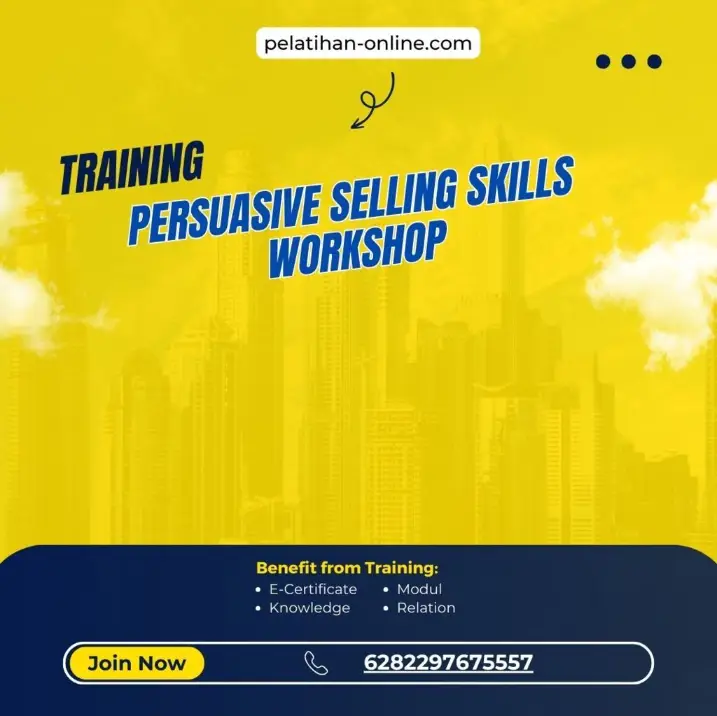 Pelatihan Persuasive Selling Skills Workshop Surabaya