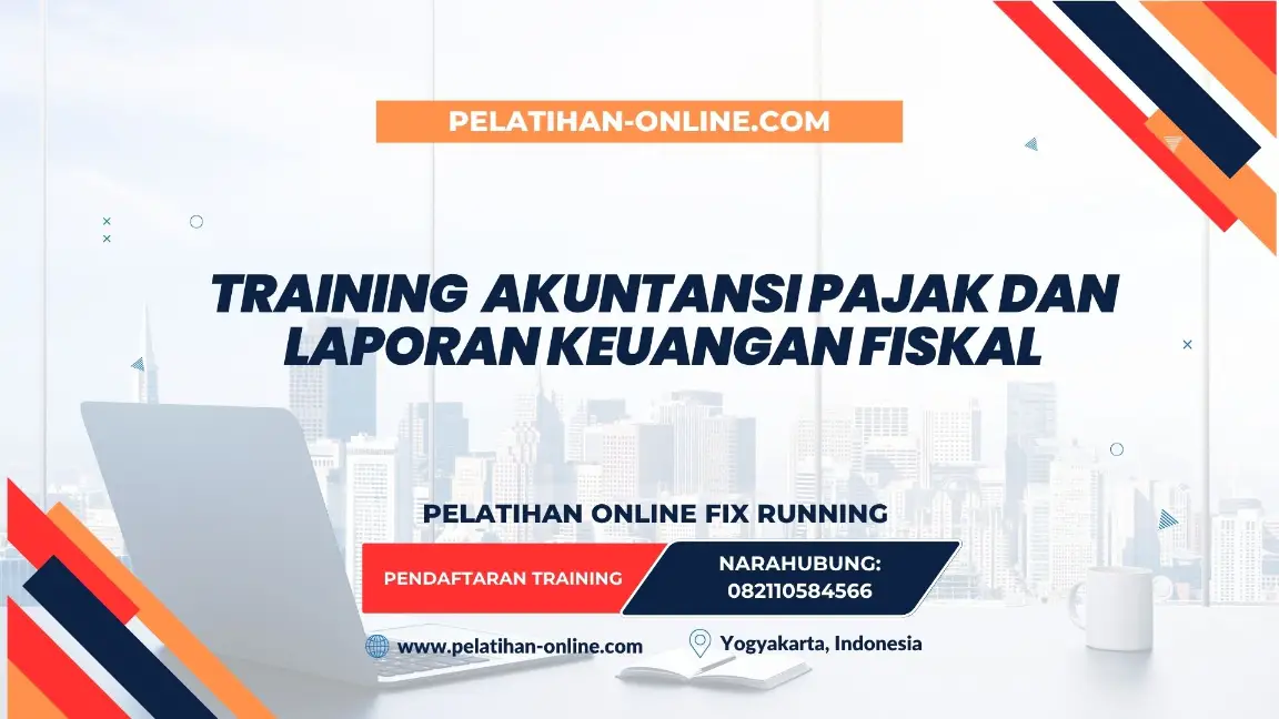 TRAINING AKUNTANSI PAJAK DAN LAPORAN KEUANGAN FISKAL