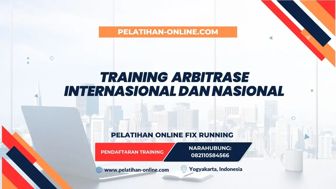 TRAINING ARBITRASE INTERNASIONAL DAN NASIONAL