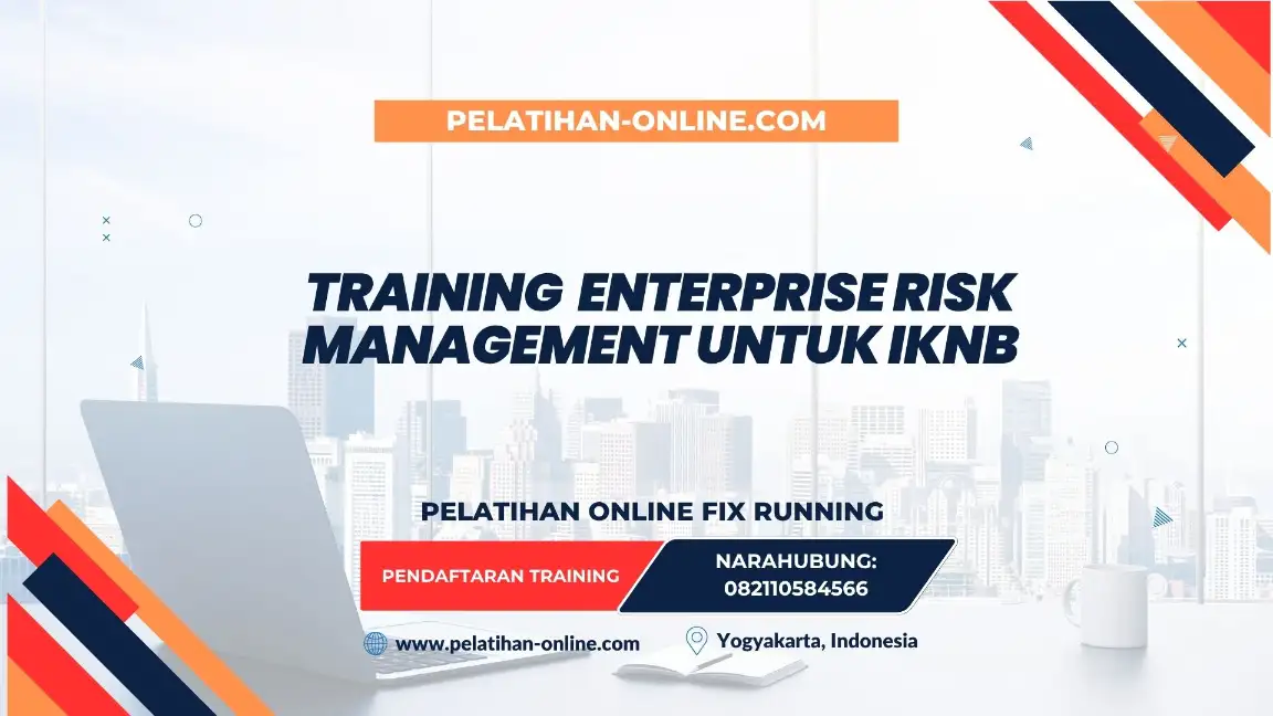 TRAINING ENTERPRISE RISK MANAGEMENT UNTUK IKNB