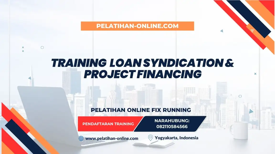 TRAINING LOAN SYNDICATION & PROJECT FINANCING