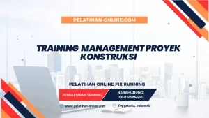 TRAINING MANAGEMENT PROYEK KONSTRUKSI