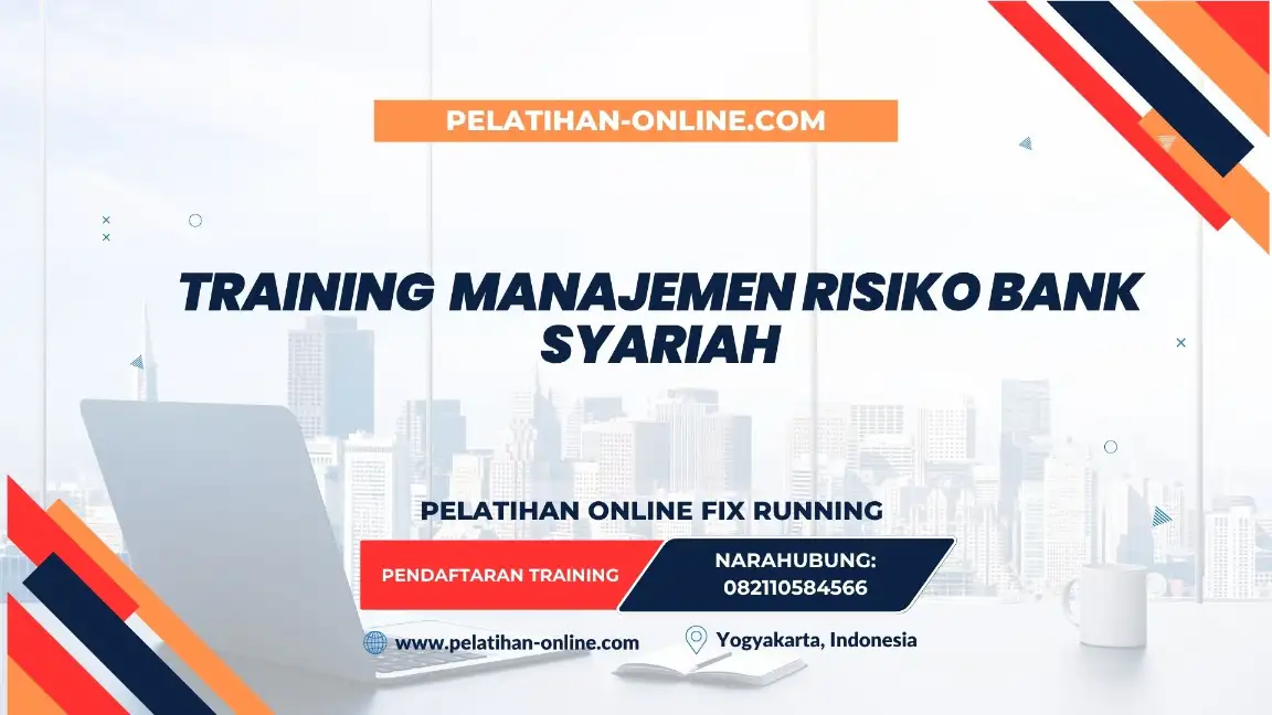 TRAINING MANAJEMEN RISIKO BANK SYARIAH