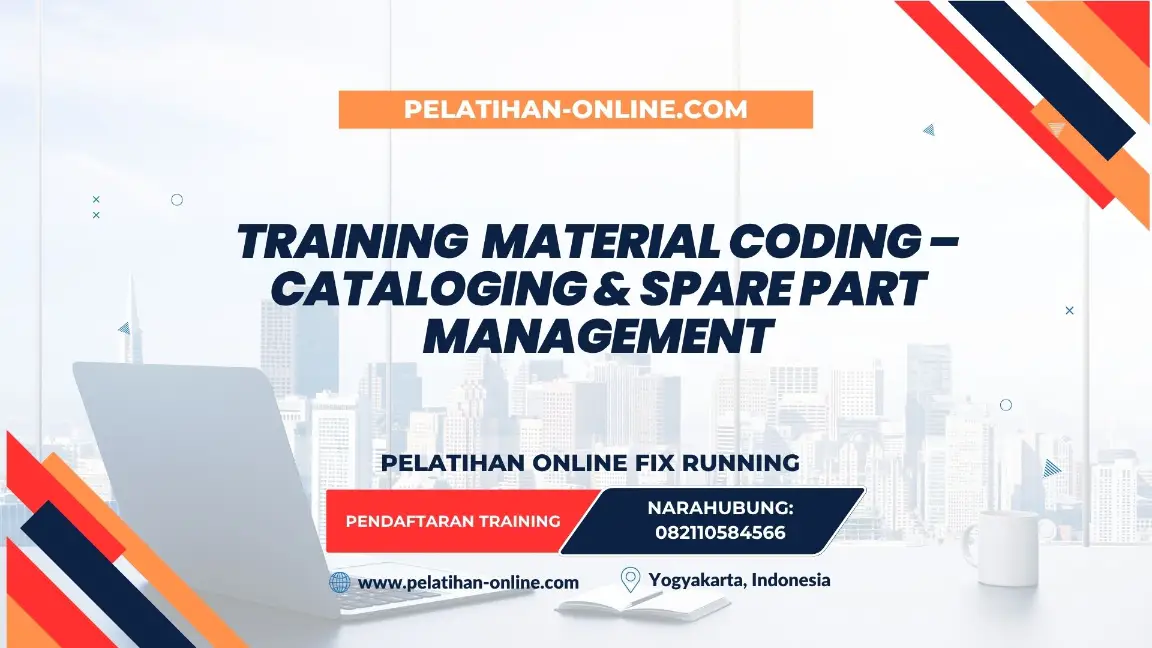 TRAINING MATERIAL CODING – CATALOGING & SPARE PART MANAGEMENT
