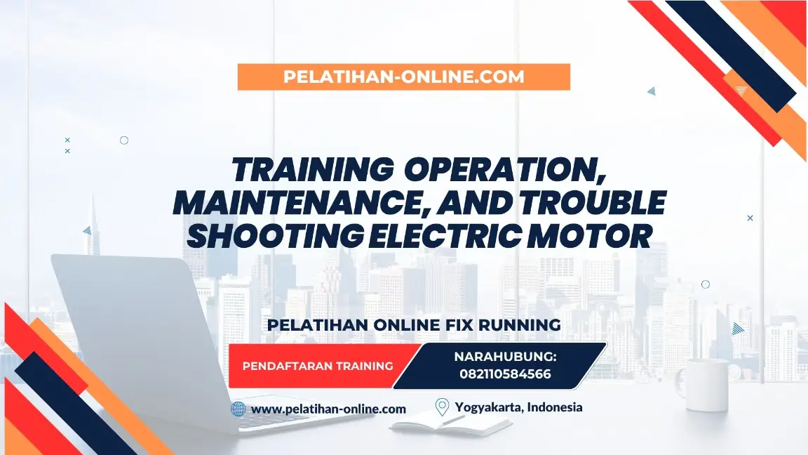 TRAINING OPERATION, MAINTENANCE, AND TROUBLE SHOOTING ELECTRIC MOTOR