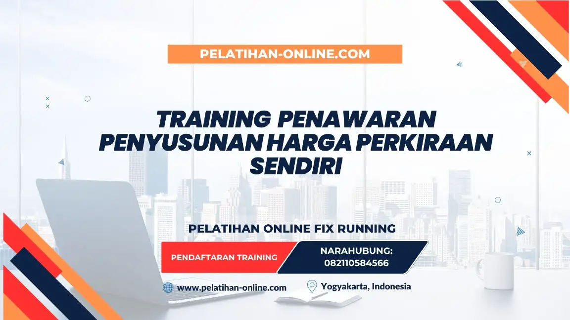 TRAINING PENAWARAN PENYUSUNAN HARGA PERKIRAAN SENDIRI