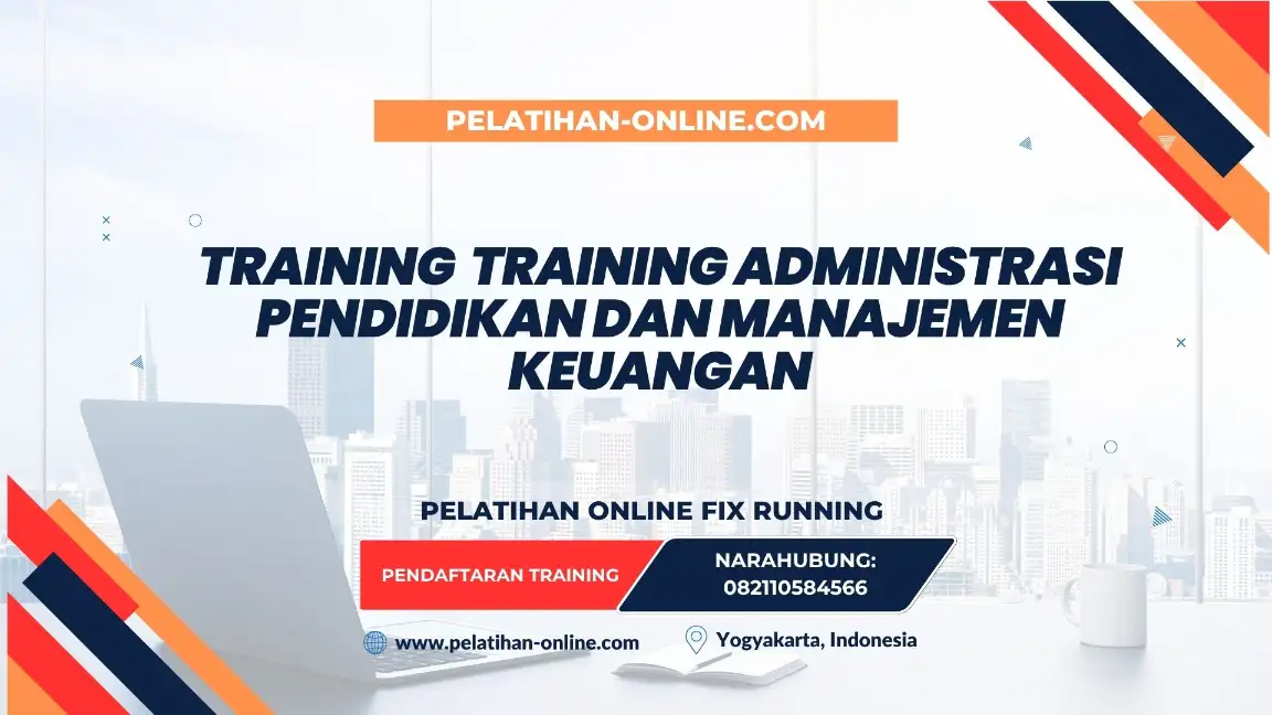 TRAINING ADMINISTRASI PENDIDIKAN DAN MANAJEMEN KEUANGAN